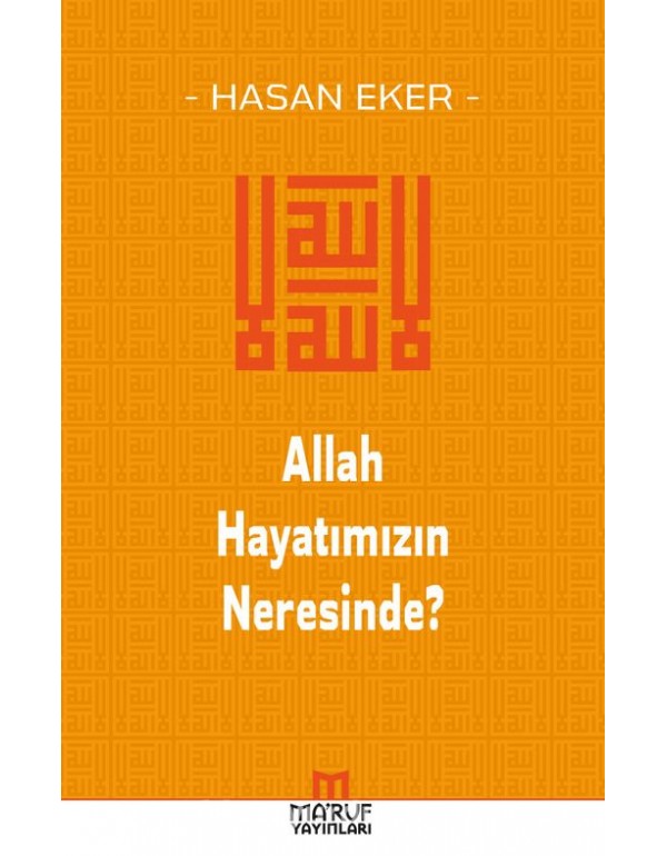 Allah Hayat&inodot;m&inodot;z&inodot;n Neresinde
