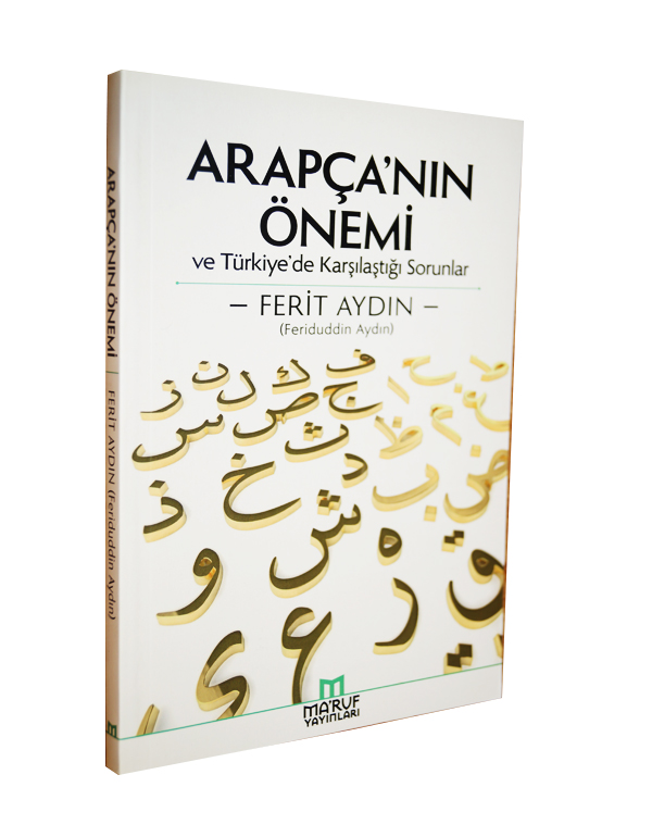 Arap&ccedil;a'n&inodot;n &Ouml;nemi ve T&uuml;rkiye'de  Kar&scedil;&inodot;la&scedil;t&inodot;...