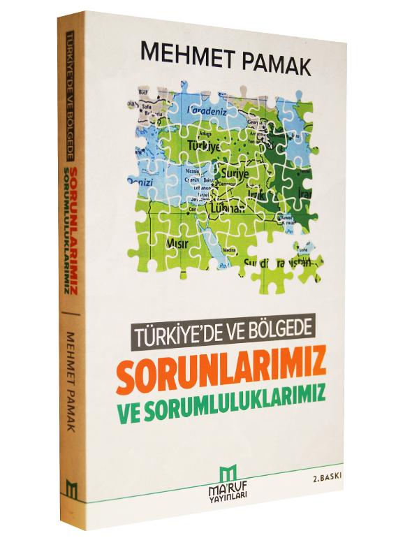 T&uuml;rkiye'de ve B&ouml;lgede Sorunlar&inodot;m&inodot;z ve Sorumlul...